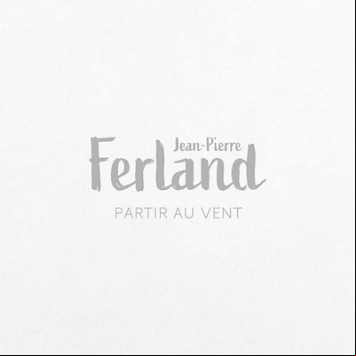 Jean-Pierre Ferland - Partir au vent 2020