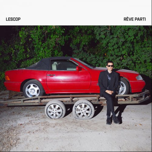 Lescop - Rêve parti 2024